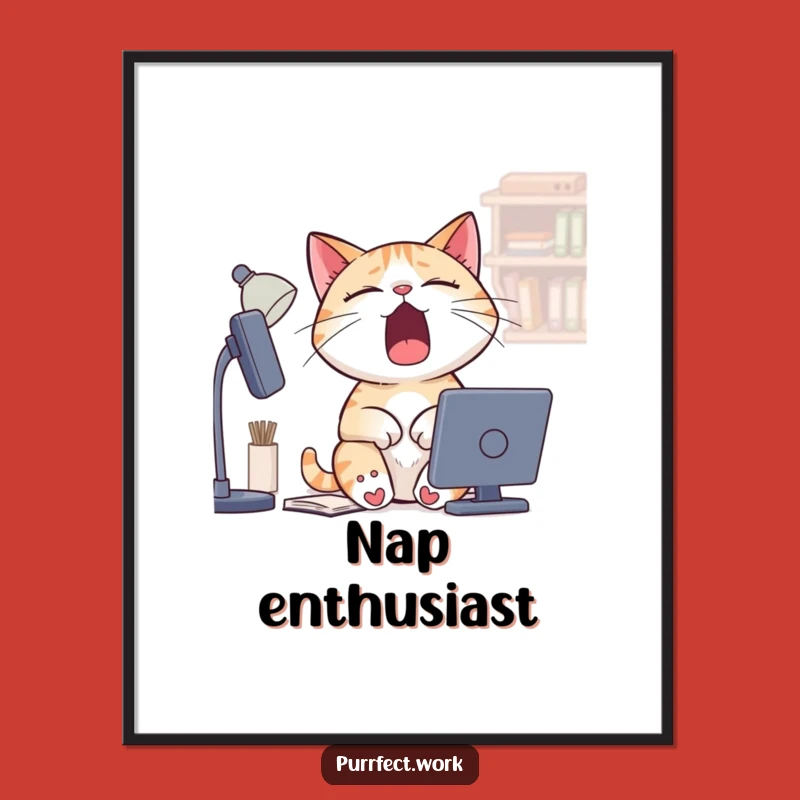 Funny Sleepy Cat Poster - Yawning Desk Kitty Wall Art for Gifts