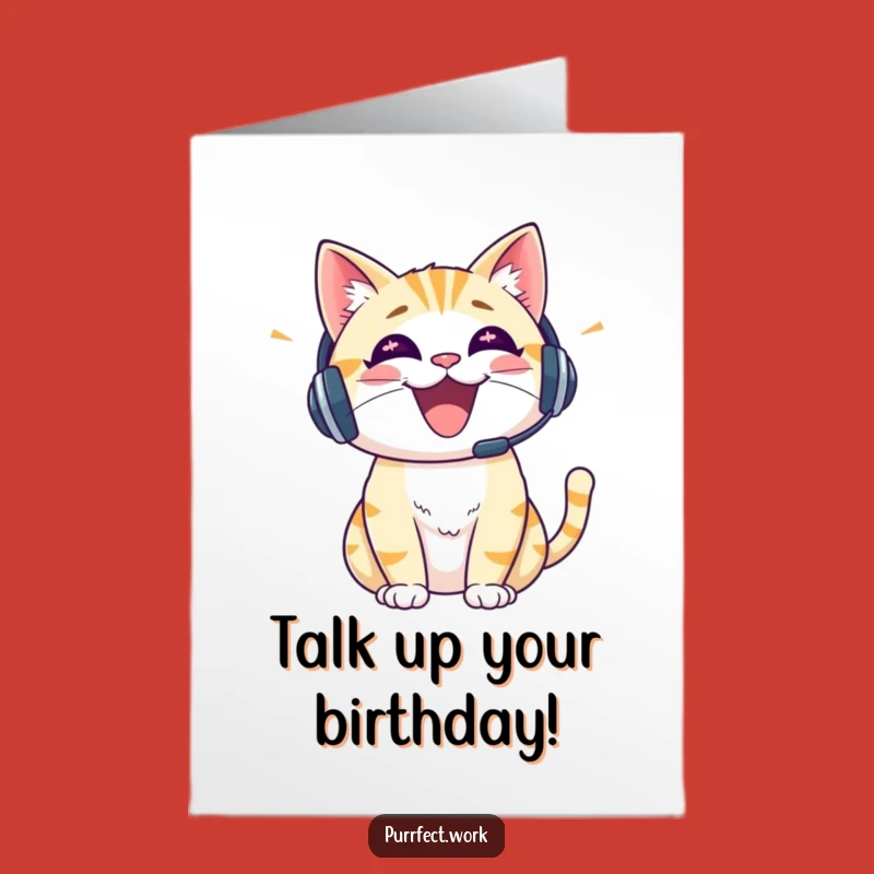 Make their birthday buzz with excitement! This Free Printable card features a cheerful cat with a headset. Print at home.