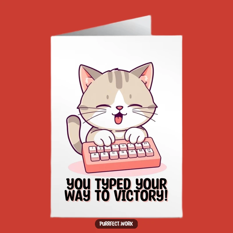 Free Printable Congrats Card: Busy Cat Typing Success, Hilarious Celebration Download