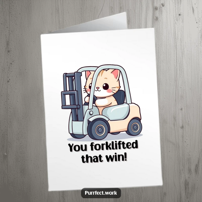 Funny Free Printable Congratulations Card: A determined cat navigates a toy forklift, symbolizing success and hard work.
