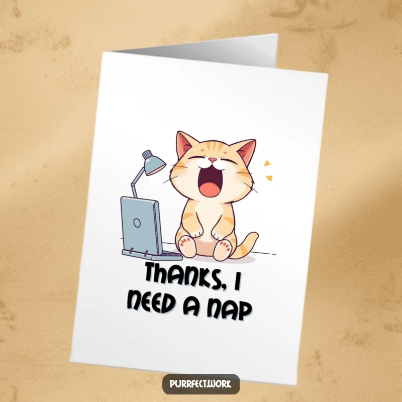 Funny Free Printable Thank You Card: A sleepy cat at its desk, yawning widely, conveying thanks with overwhelming tiredness and charm.